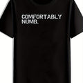 Men'S Casual Crew Neck T-Shirt With Bold ""Comfortably Numb"" Crack Print - Black, Lightweight Polyester Blend, Sum