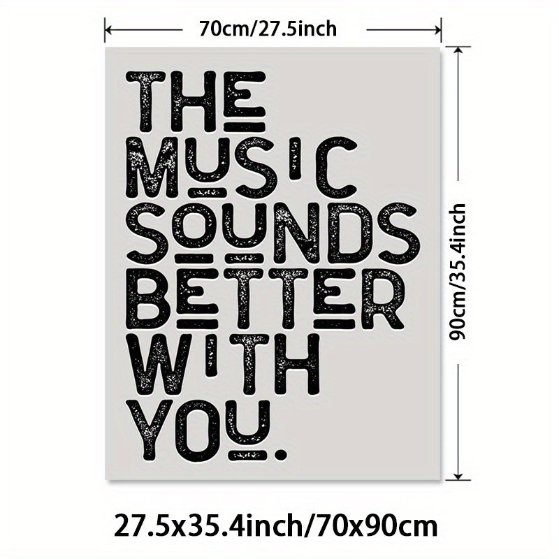 1Pc Unframed Black And White Text Wall Art Decor - ""The Music Sounds Better With You"" Canvas Print, Modern Minima