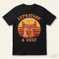 Let's Start A Cult Retro T-Shirt on plain background with L&A watermark