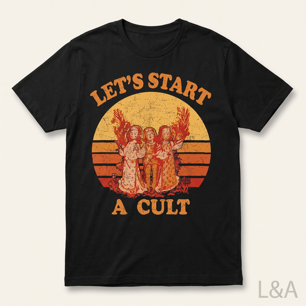 Let's Start A Cult Retro T-Shirt on plain background with L&A watermark