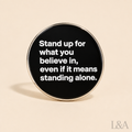 "Stay True To Yourself" Brooch Pin