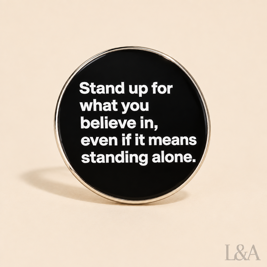 "Stay True To Yourself" Brooch Pin