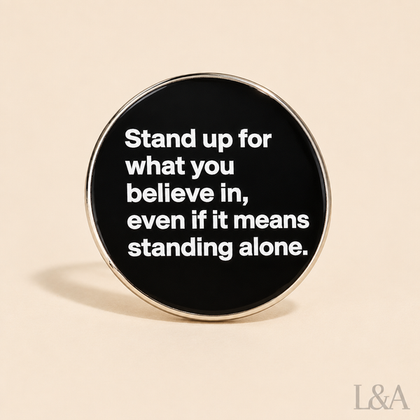 "Stay True To Yourself" Brooch Pin