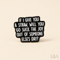 Sarcastic Quotes Enamel Pin