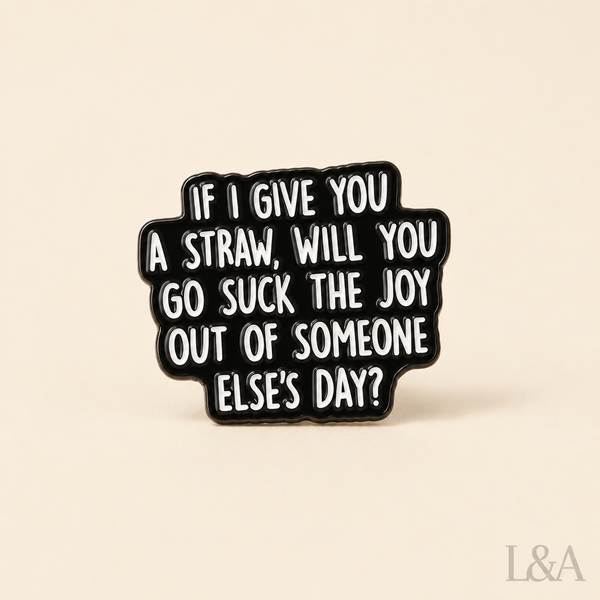 Sarcastic Quotes Enamel Pin
