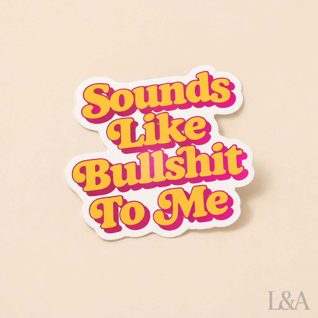 Funny Sarcastic Vinyl Sticker